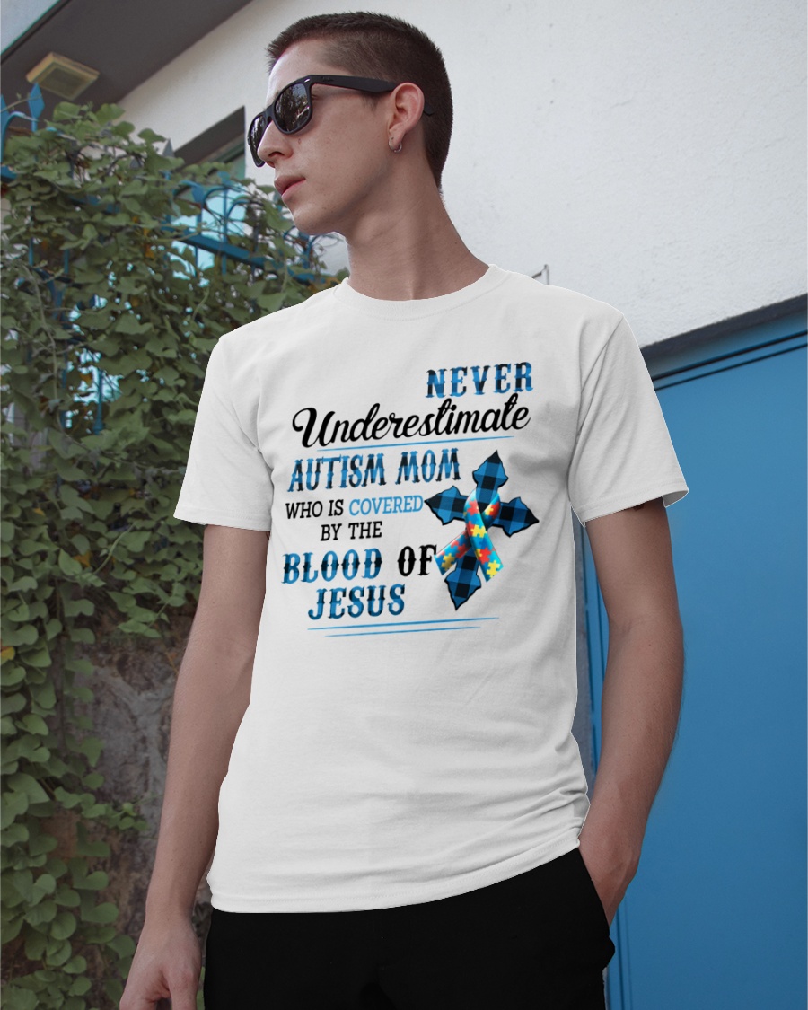 Cross Never Underestimate Autism Mom Who Is Covered By The Blood Of Jesus3