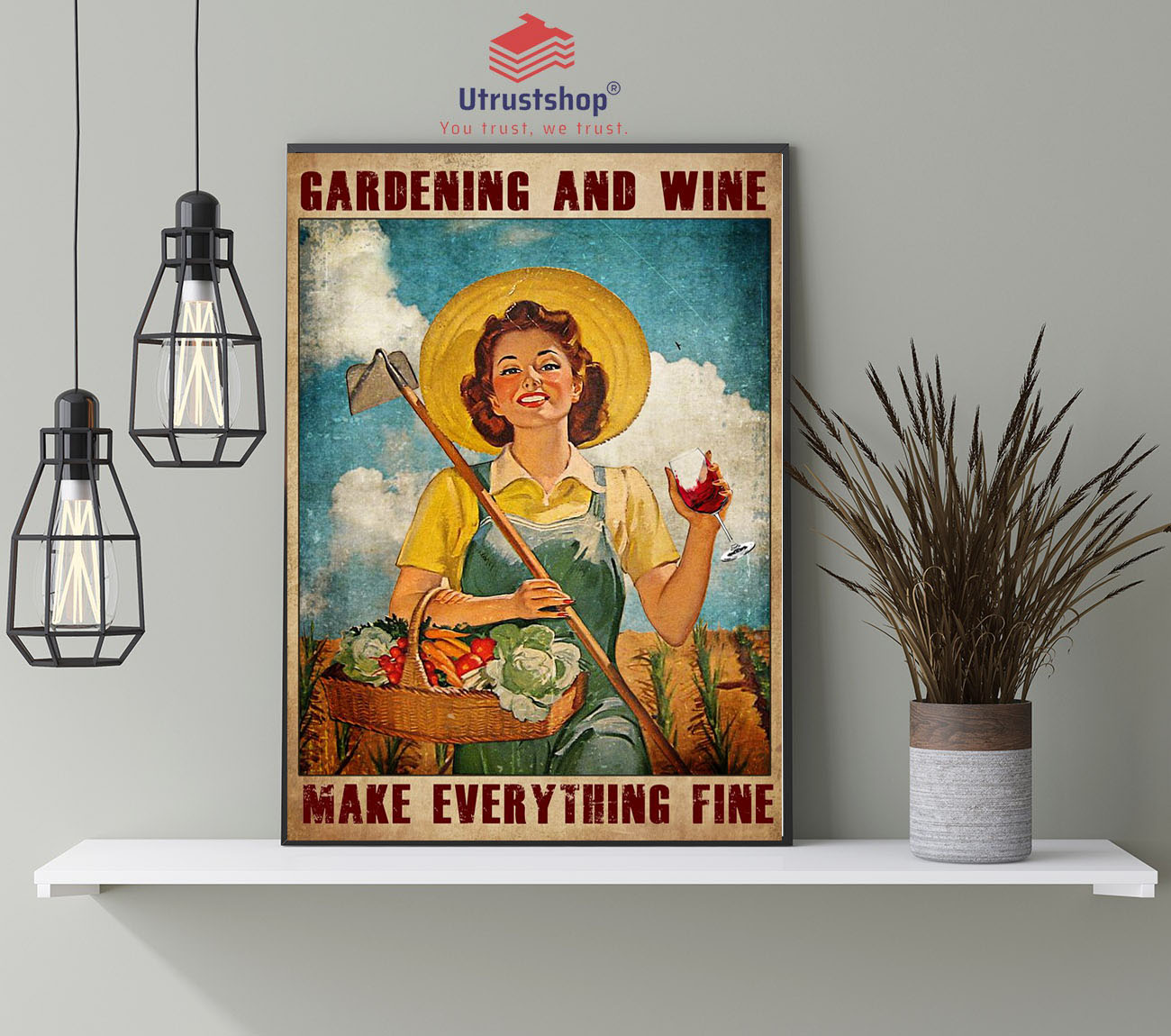 Gardening and wine make everything fine poster4