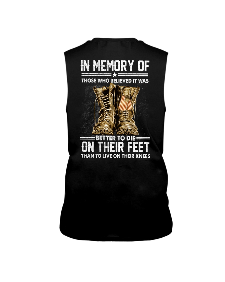 In Memory Of Those Who Believed It Was Better To Die On Their Feet Than To Live On Their Knees Shirt7