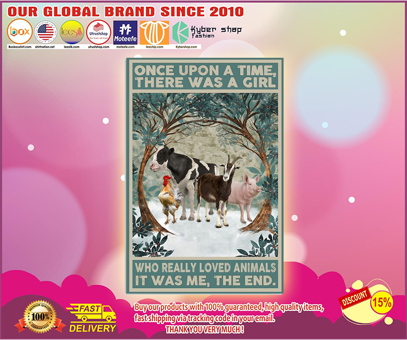 Once upon a time there was a girl who really loves animals poster