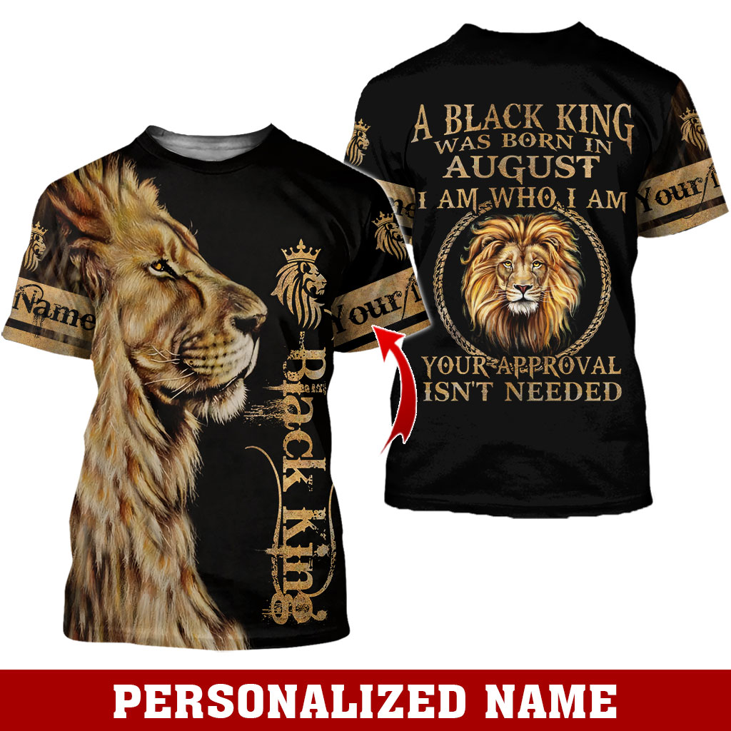 A black King Was Born in August I am who am I custom name hoodie and shirt 1