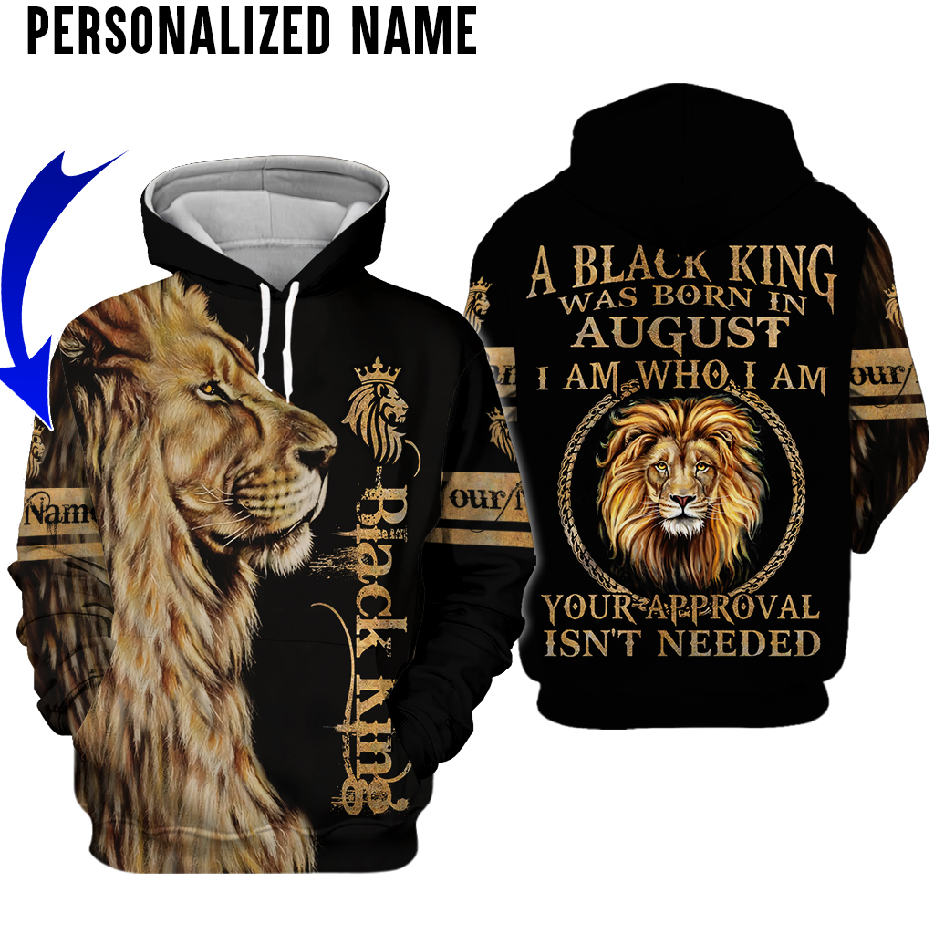 A black King Was Born in August I am who am I custom name hoodie and shirt