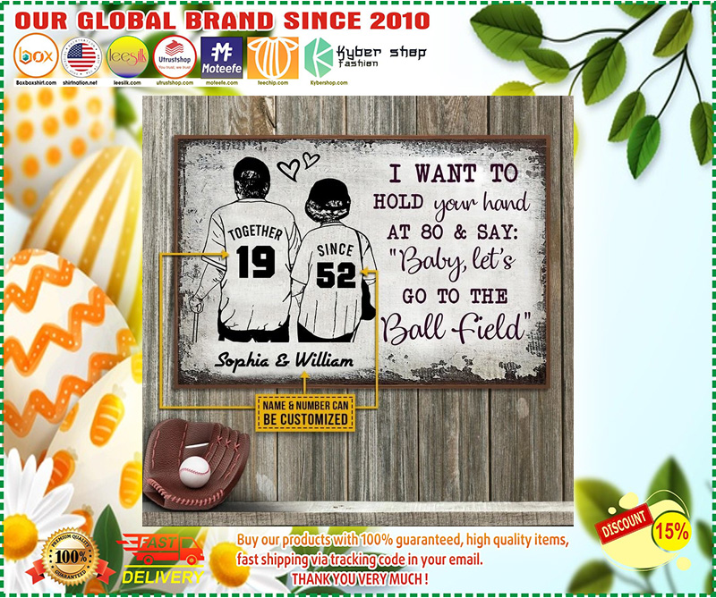 Baseball I want to hold your hand at 80 and say baby lets go to the ball field custom name poster3