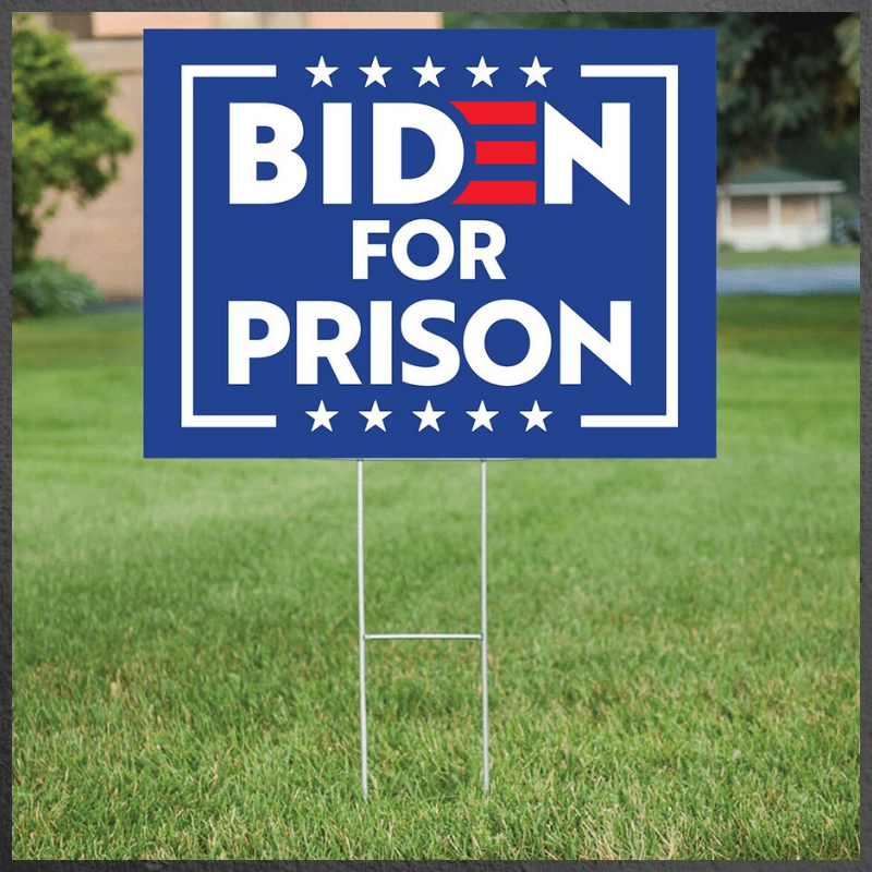 Biden For Prison yard sign 1