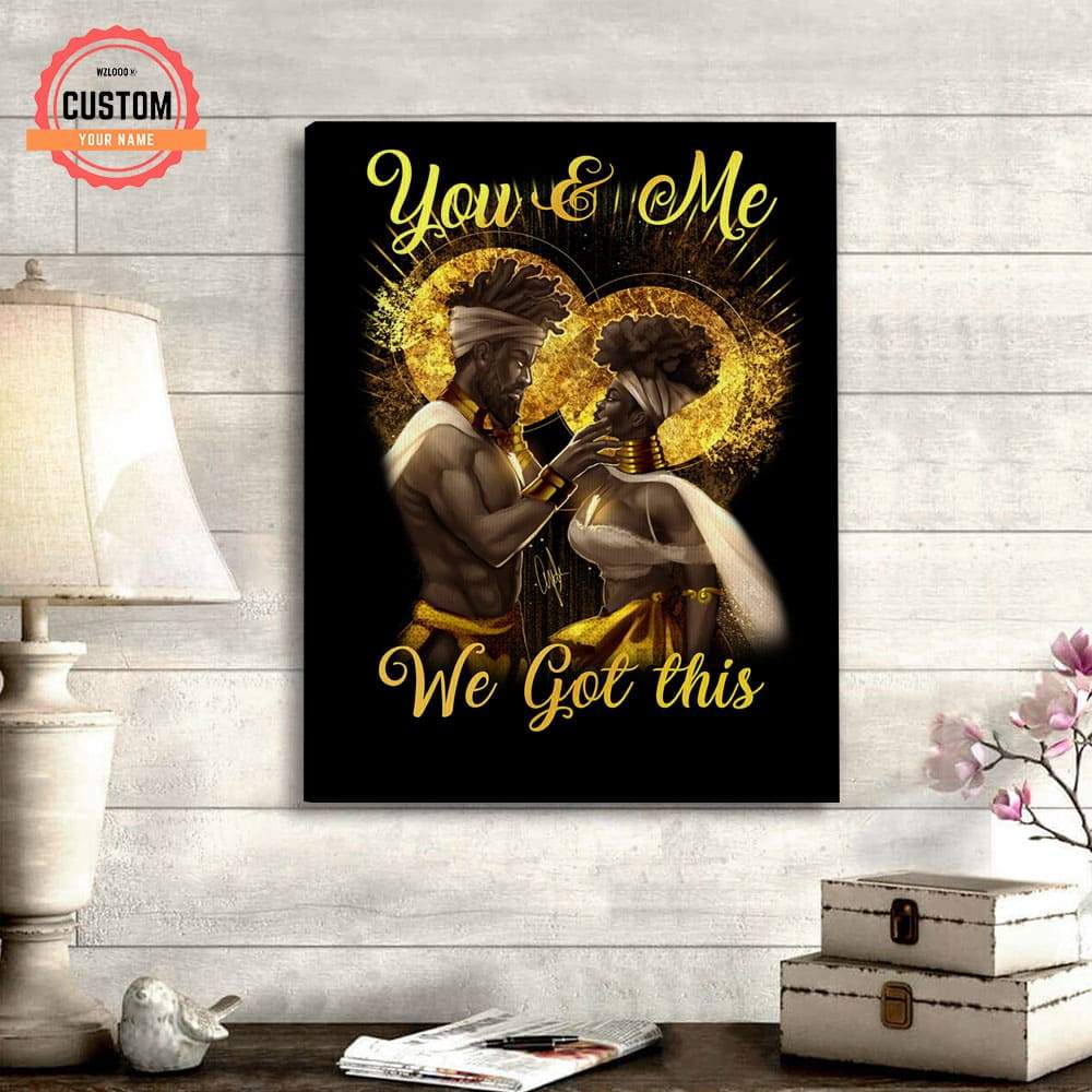 Black King and Queen you and me we got this custom name canvas 2