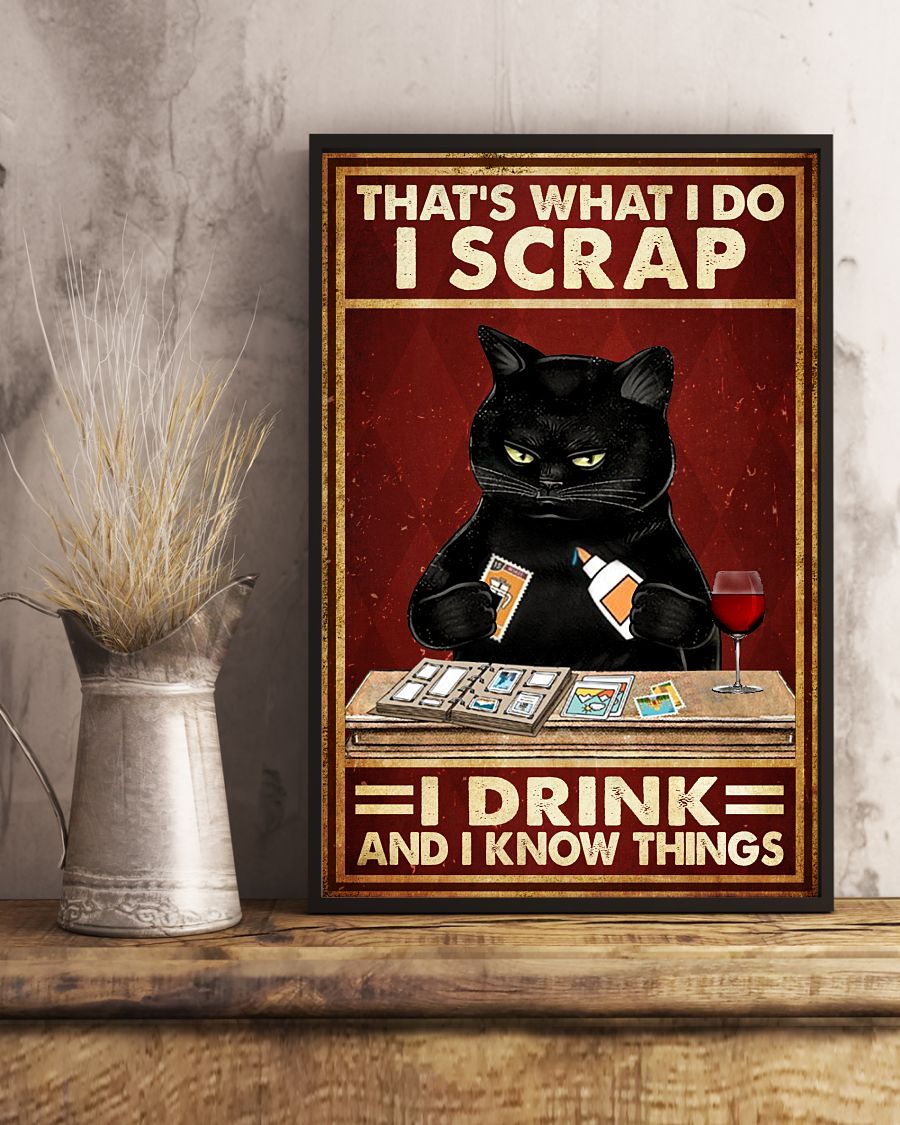 Black cat that what I do I scrap I drink and I know things poster 1