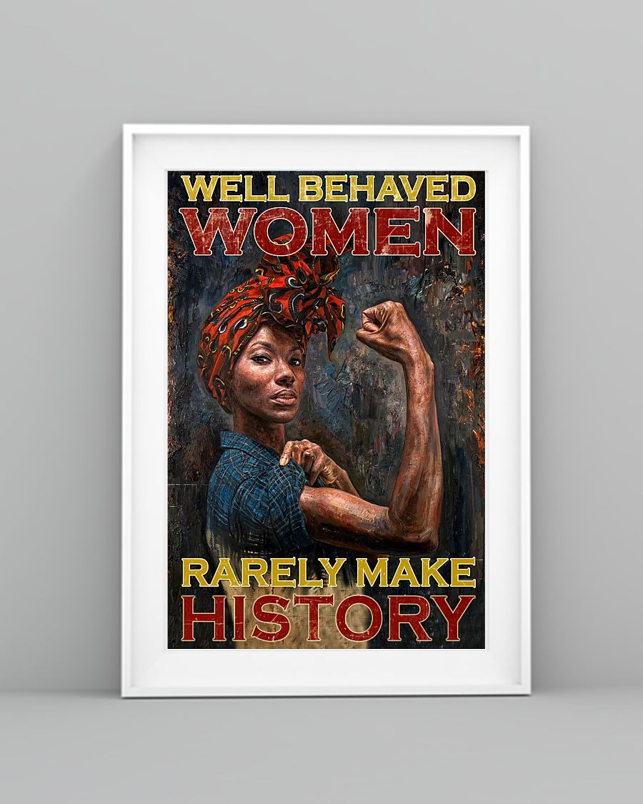 Black women well behaved women rarely make history poster