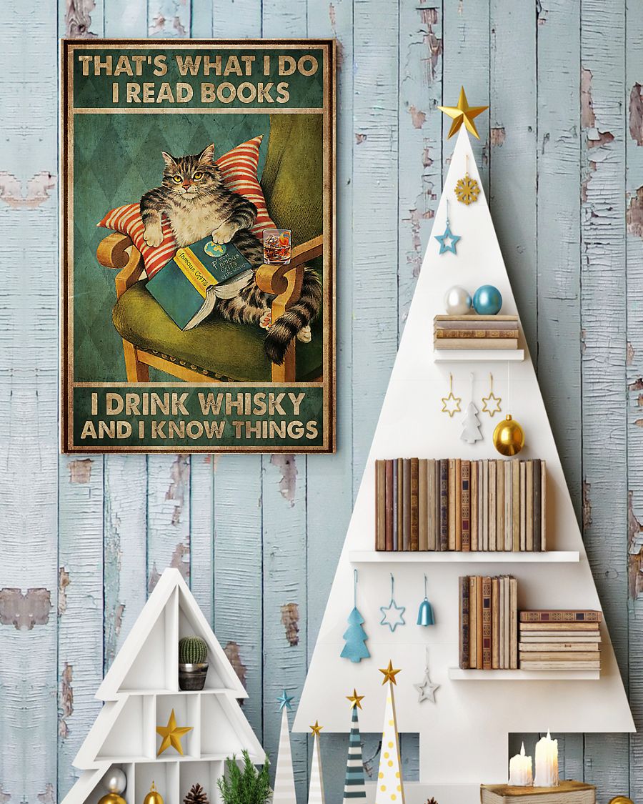 Cat That's what I do I read books I drink whisky and I know things poster