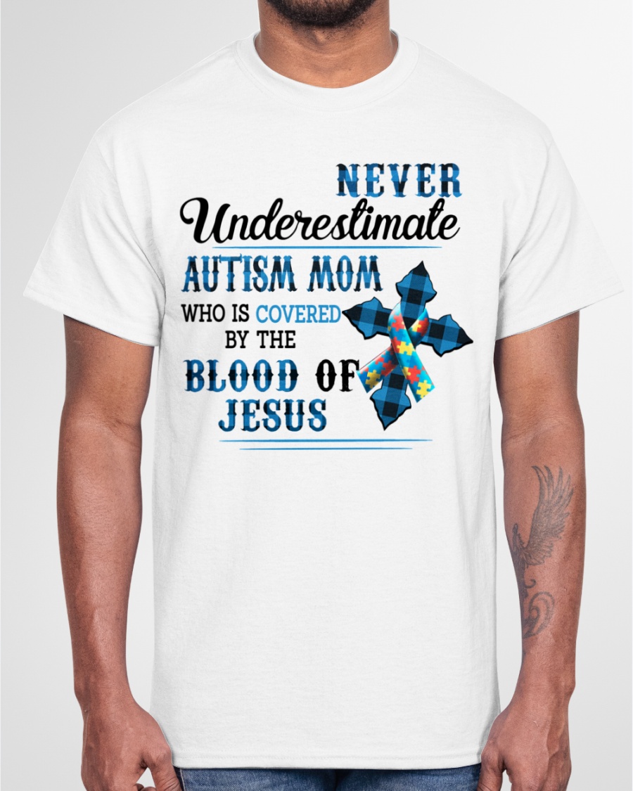 Cross Never Underestimate Autism Mom Who Is Covered By The Blood Of Jesus4