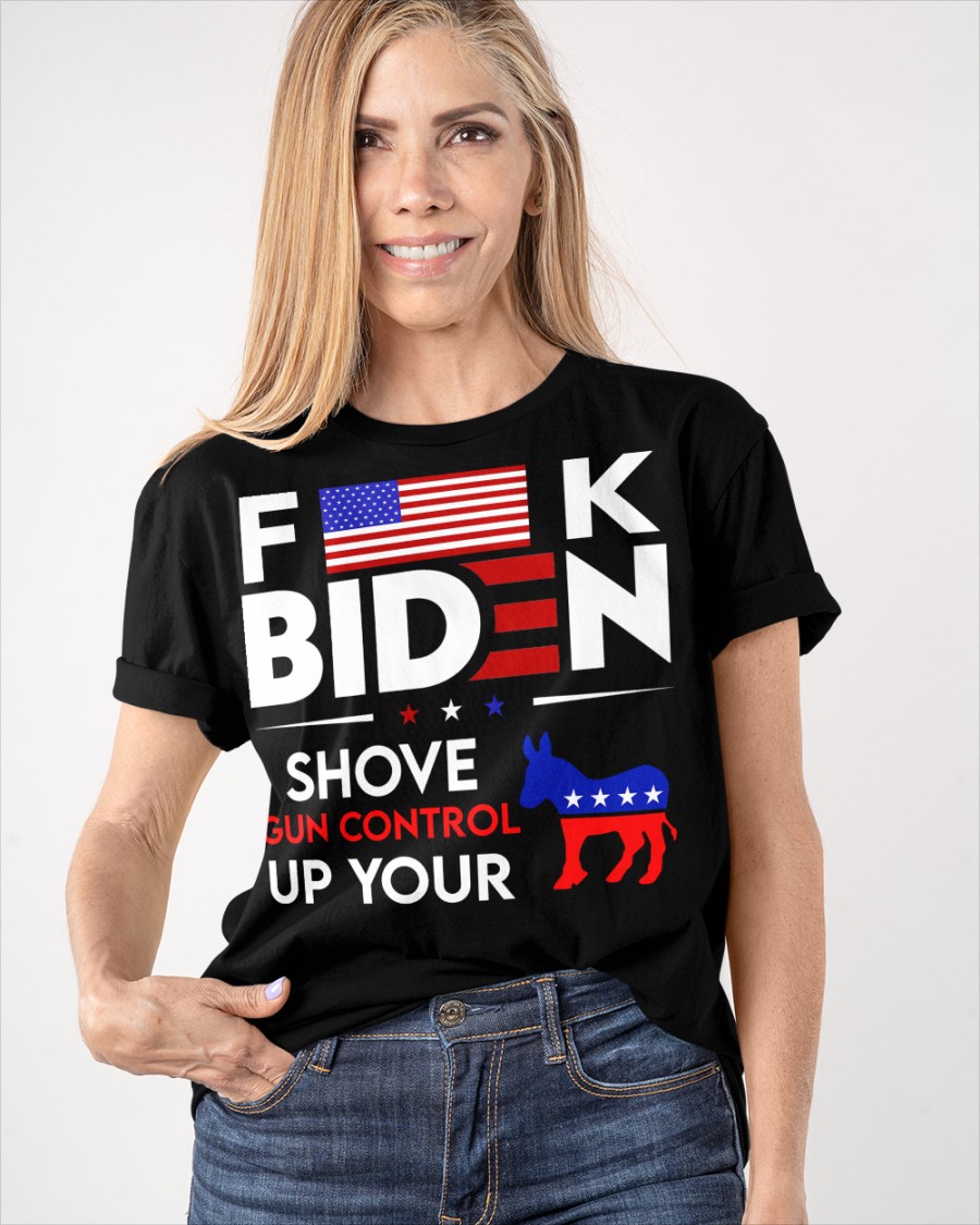 Donkey Fuck Biden Shove Gun Control Up Your Shirt3