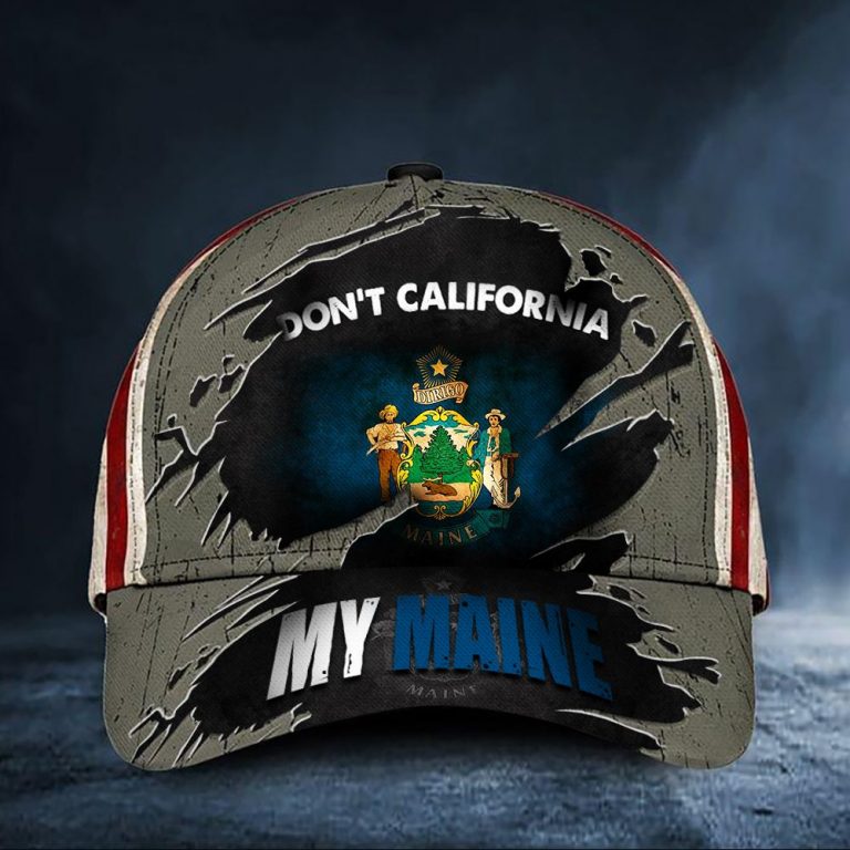 Dont California My Maine Cap hat