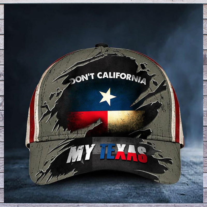 Dont California my Texas cap 1