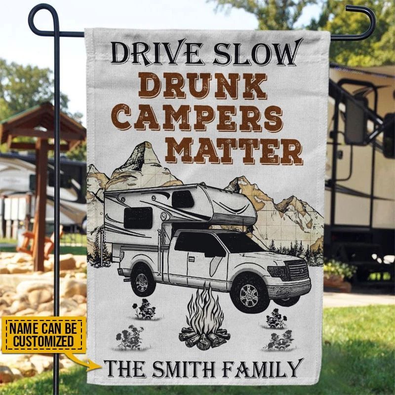 Drive slow drunk campers camping truck matter custom name flag