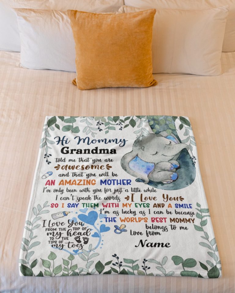 Elephant hi mommy grandma told me that you are awesome custom name blanket 3