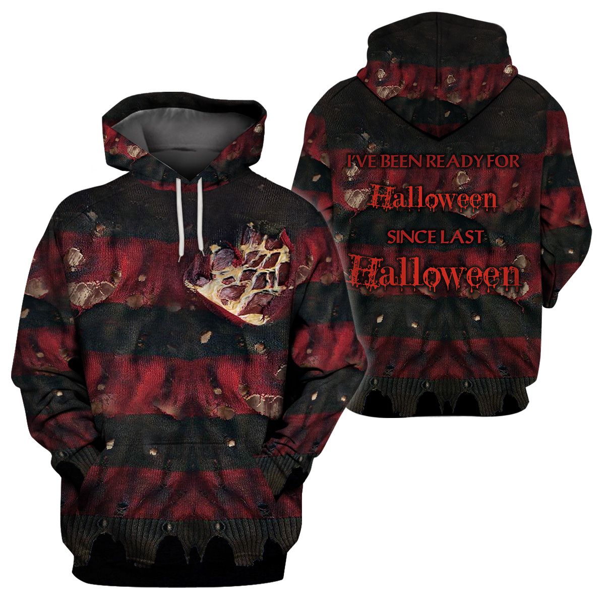 Freddy Krueger I have been ready Halloween since last Halloween 3d hoodie and shirt