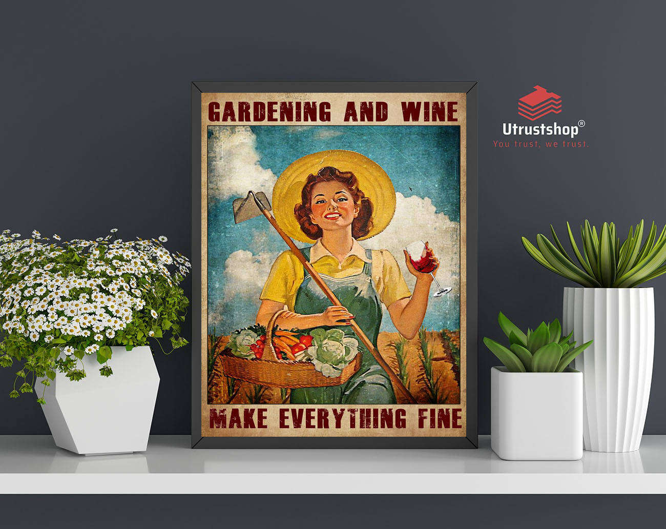 Gardening and wine make everything fine poster3