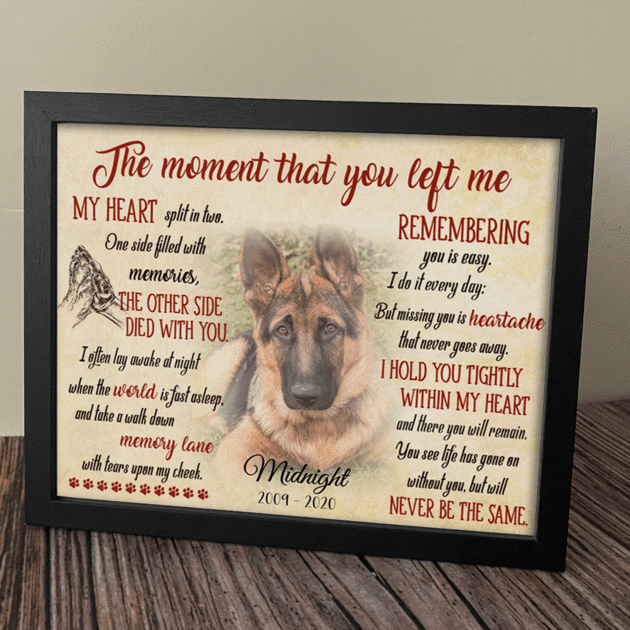 German Shepherd the moment that you left me my heart split in two custom name and year poster