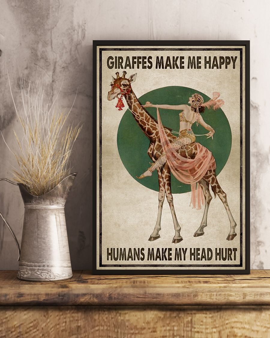 Giraffes makes me happy humans make my head hurt poster