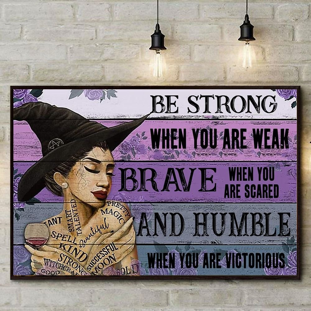 Girl witcher be strong when you are weak brave when you are scared poster 1
