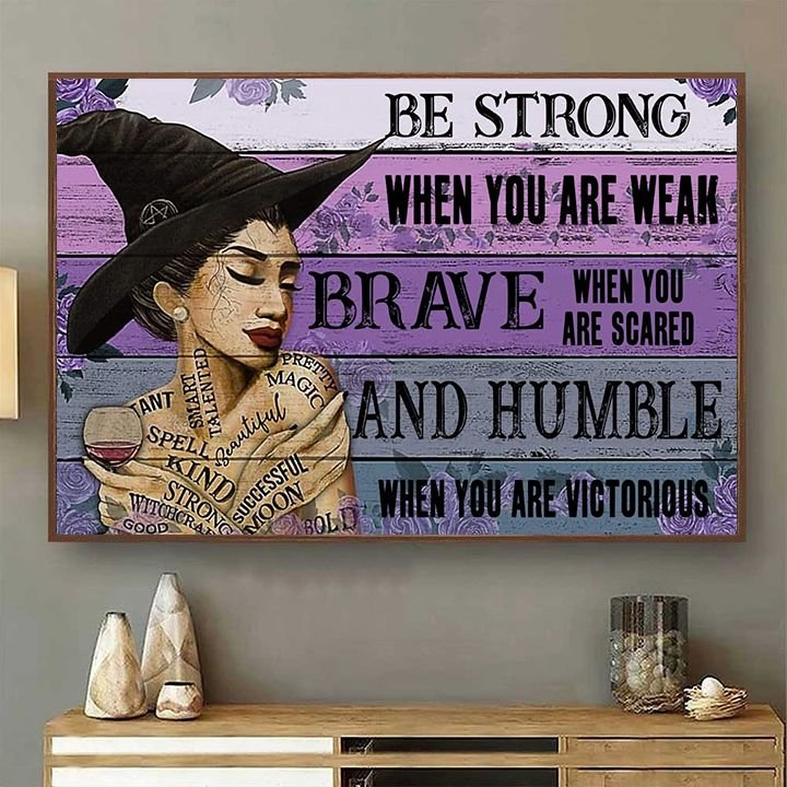 Girl witcher be strong when you are weak brave when you are scared poster 2