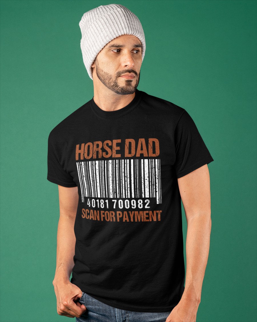 Horse Dad Scan For Payment Shirt4