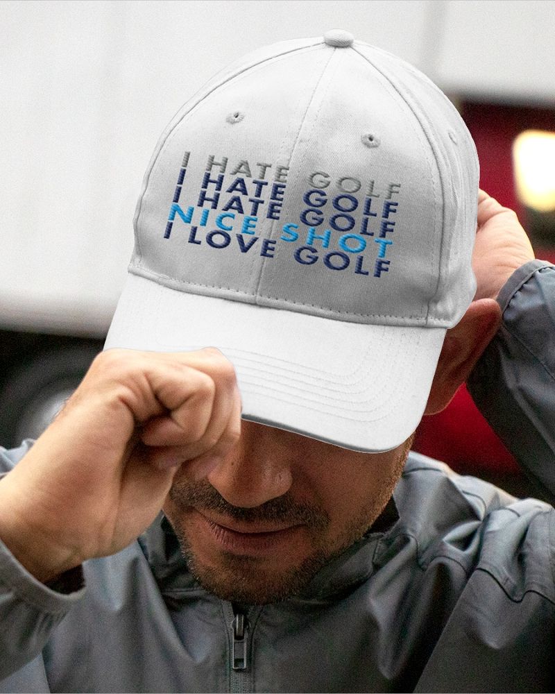 I hate golf nice shot I love golf hat 3