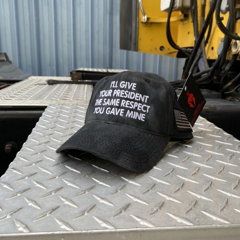 I will Give Your President The Same Respect You Gave Mine cap hat