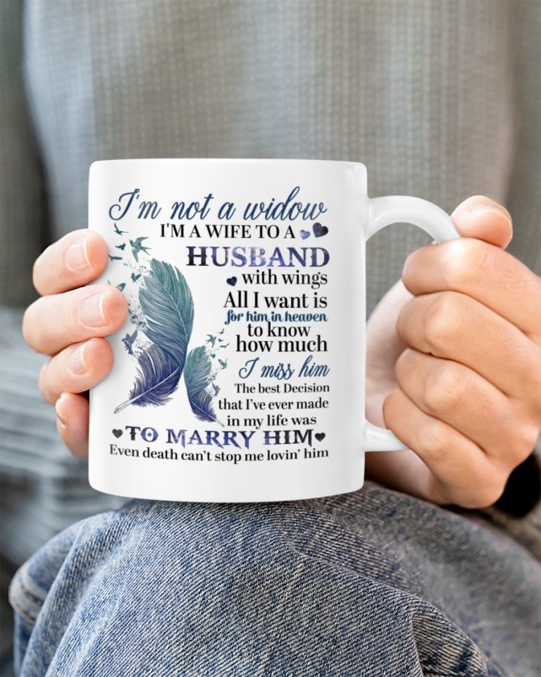 I'm Not A Widow I'm A Wife To A Husband with wings Mug