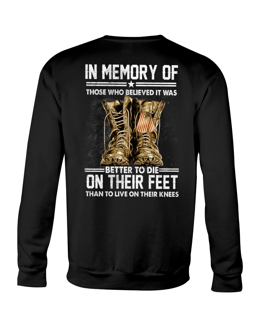 In Memory Of Those Who Believed It Was Better To Die On Their Feet Than To Live On Their Knees Shirt5