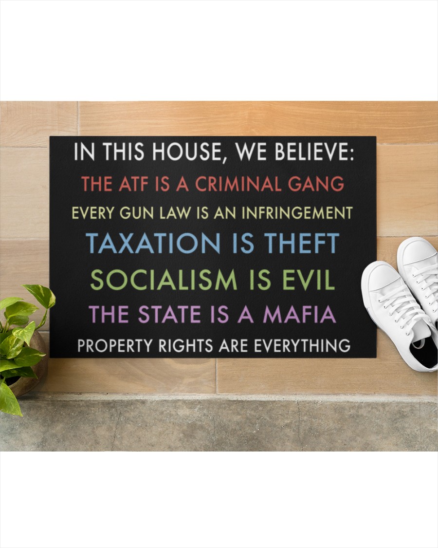 In this house we believe the ATF is a criminal gang every gun law is an infringerment doormat 4.1
