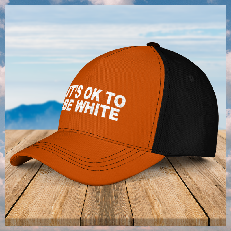 Its ok to be white cap 5