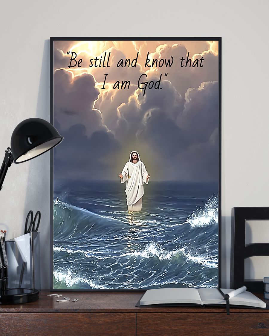 Jesus be still and I know that I am God poster 1