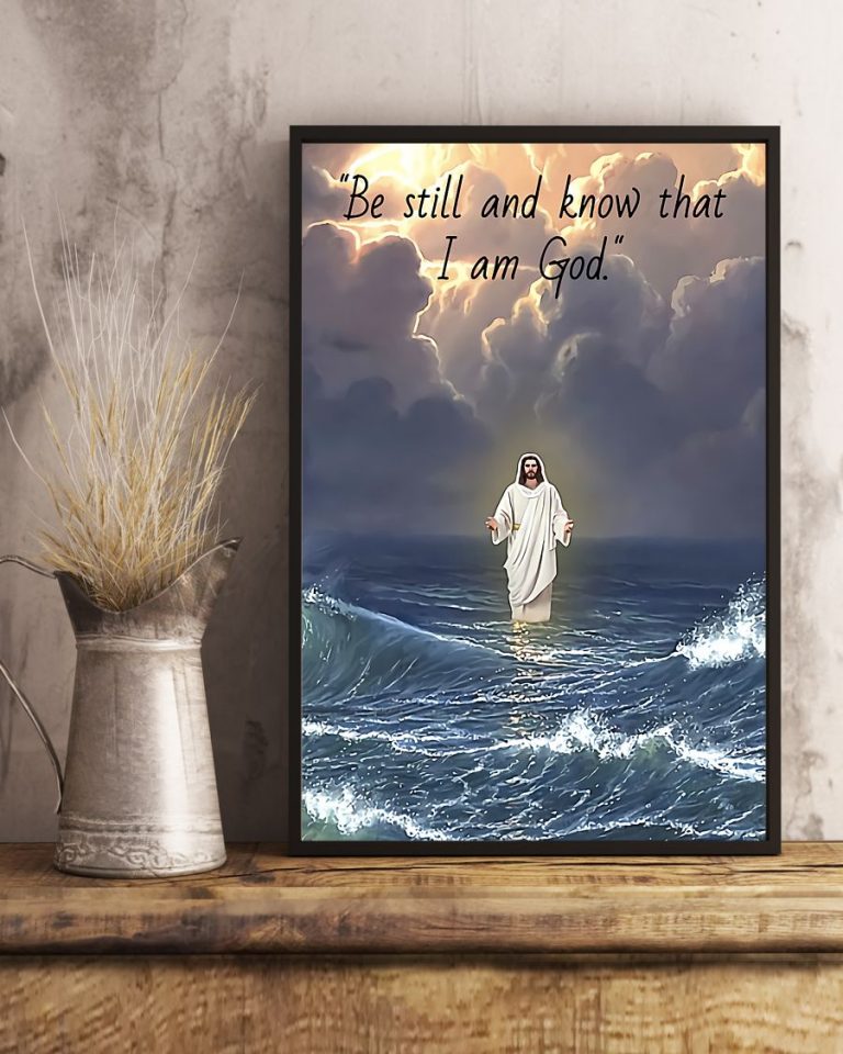 Jesus be still and I know that I am God poster 3