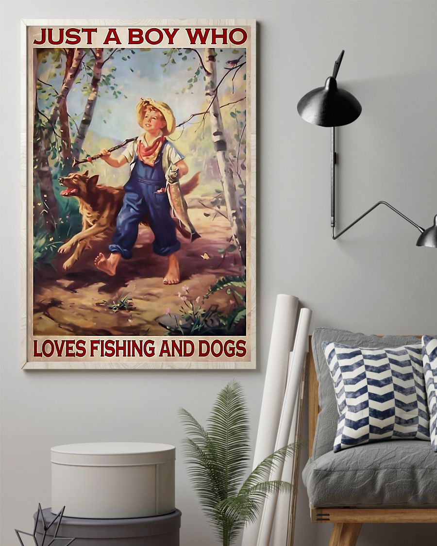 Just a boy who loves fishing and dogs poster