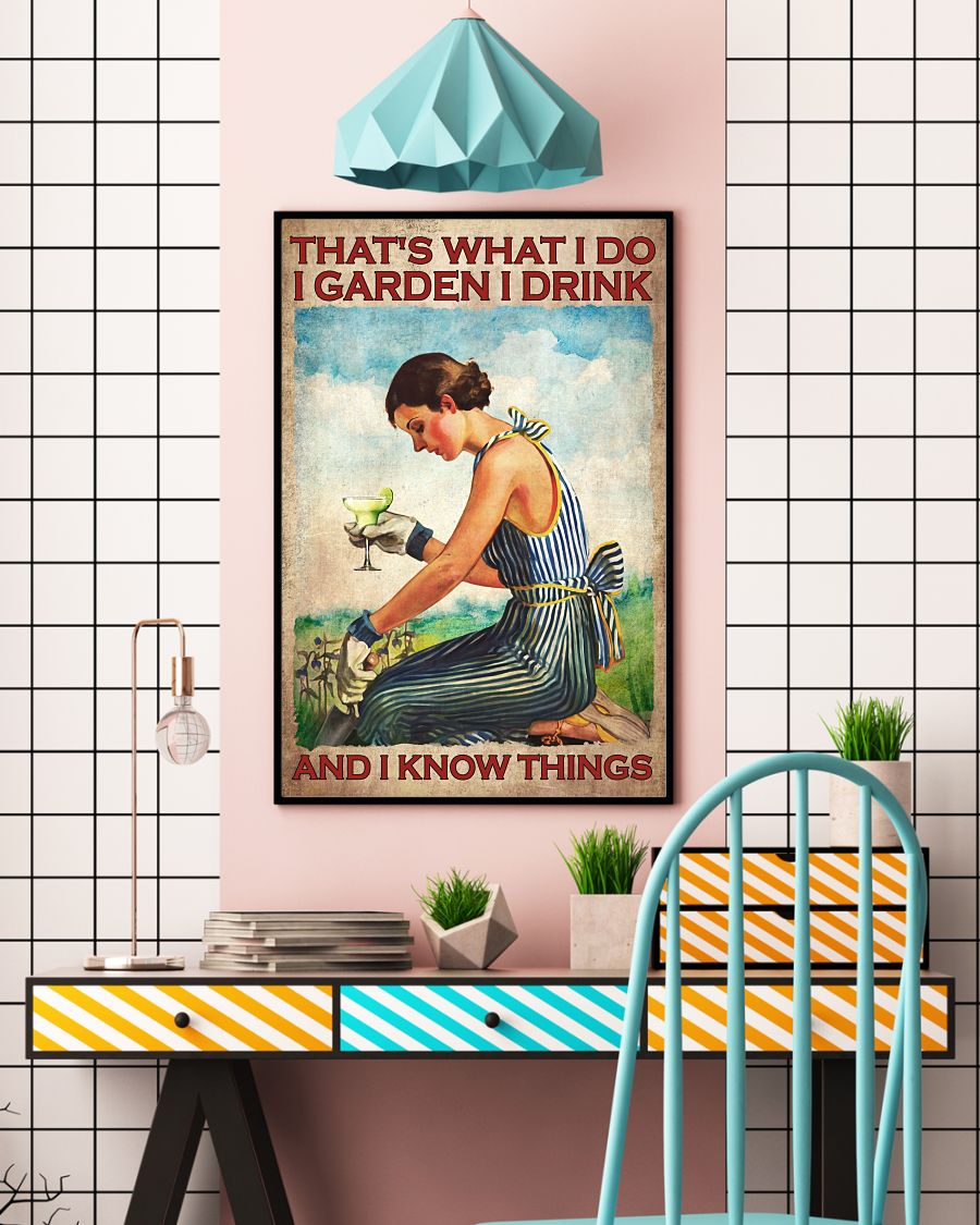 Margarita Thats what I do I garden I drink and I know things poster 13