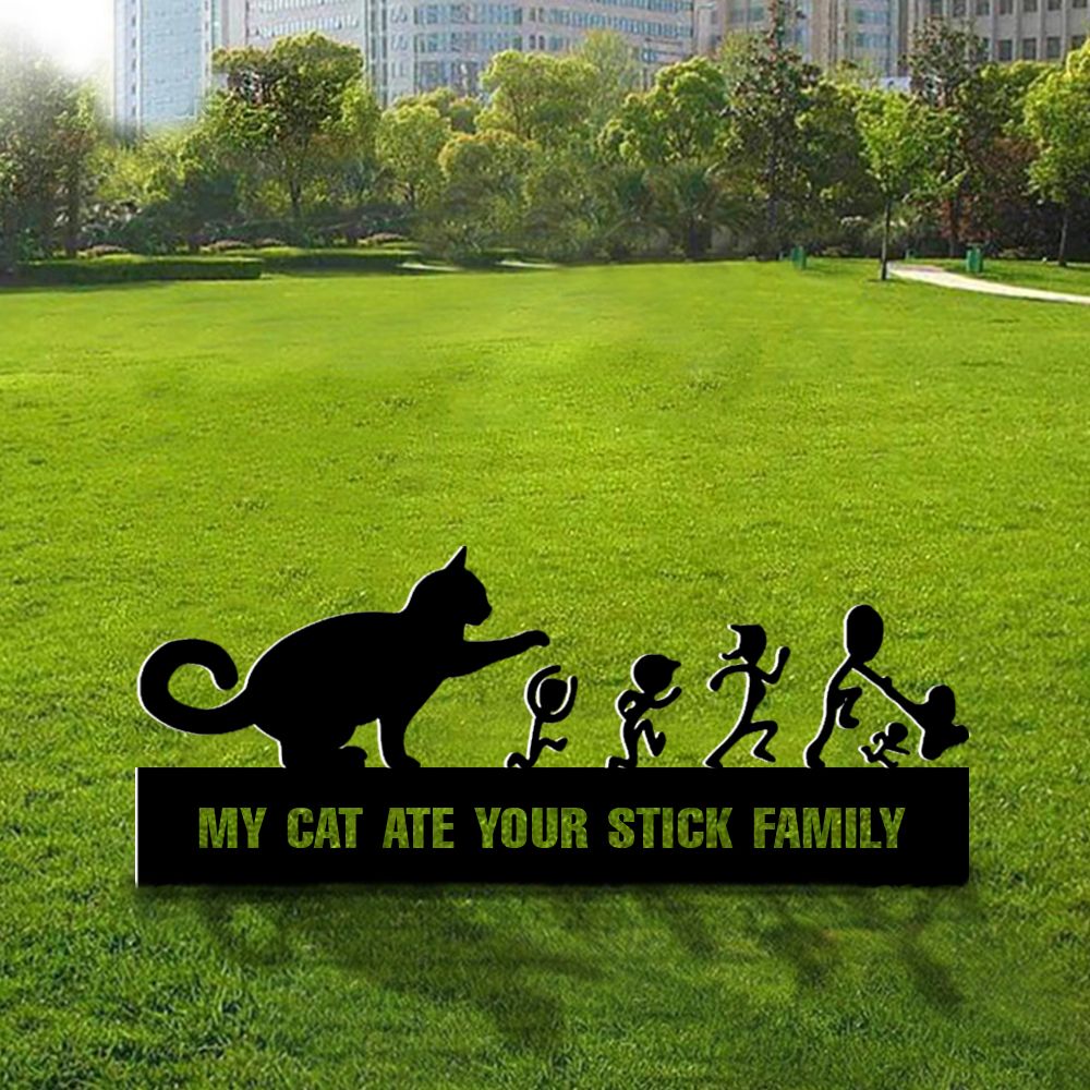 My cat ate your stick family metal sign