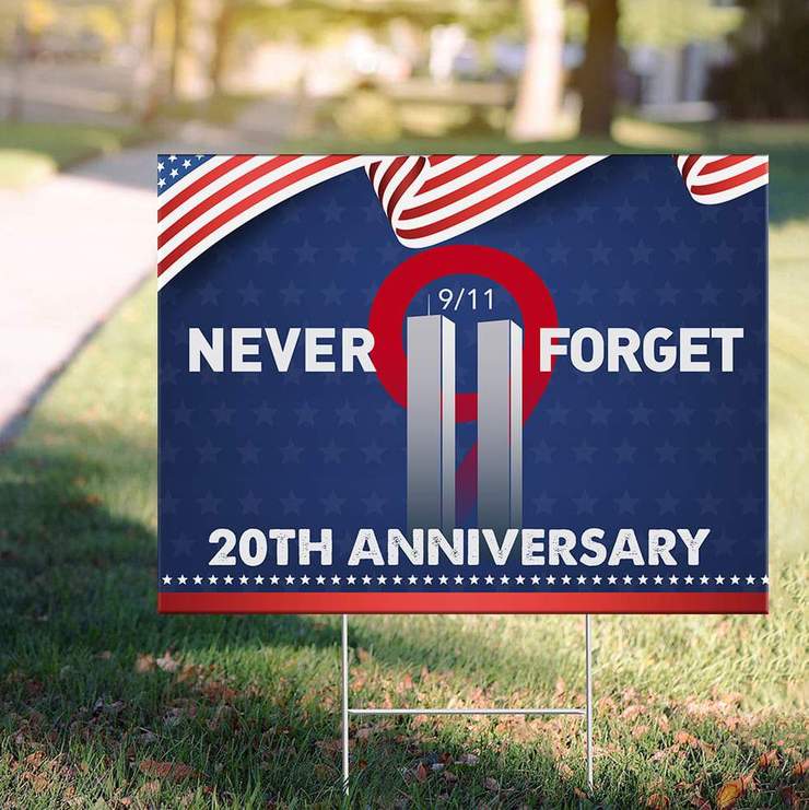 Never Forget 20th Anniversary 9 11 Yard Sign 1
