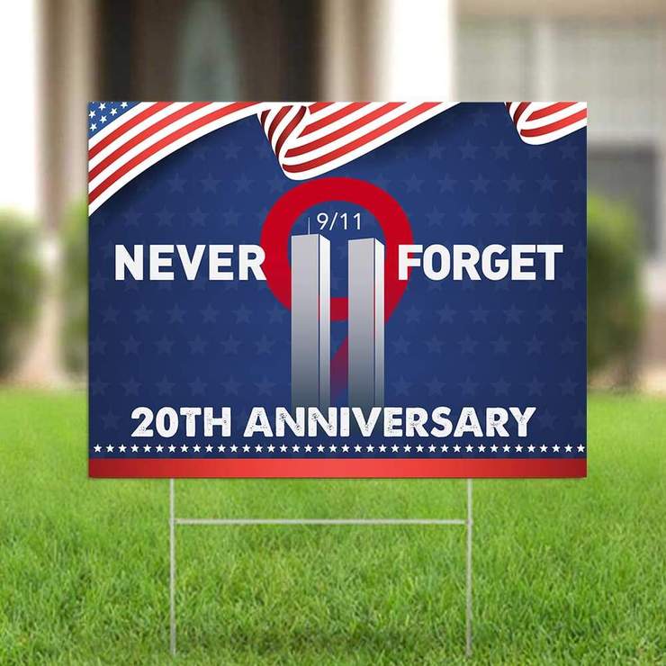 Never Forget 20th Anniversary 9 11 Yard Sign