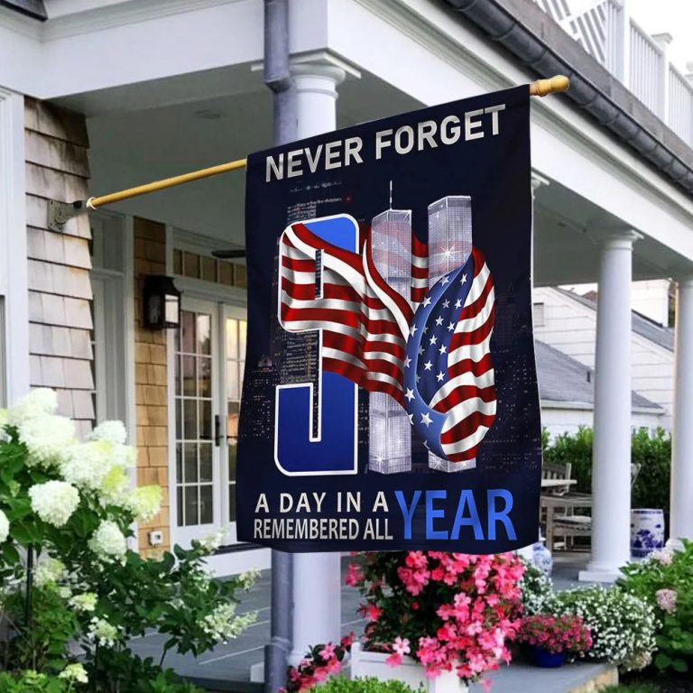 Never forget 9 11 A Day In A Year Remembered All flag