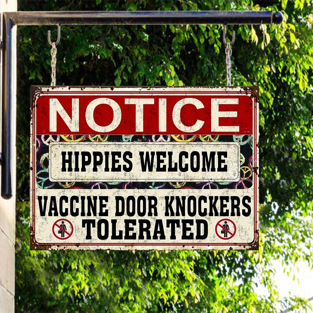 Notice Hippie welcome vaccine door knockers hanging sign 1