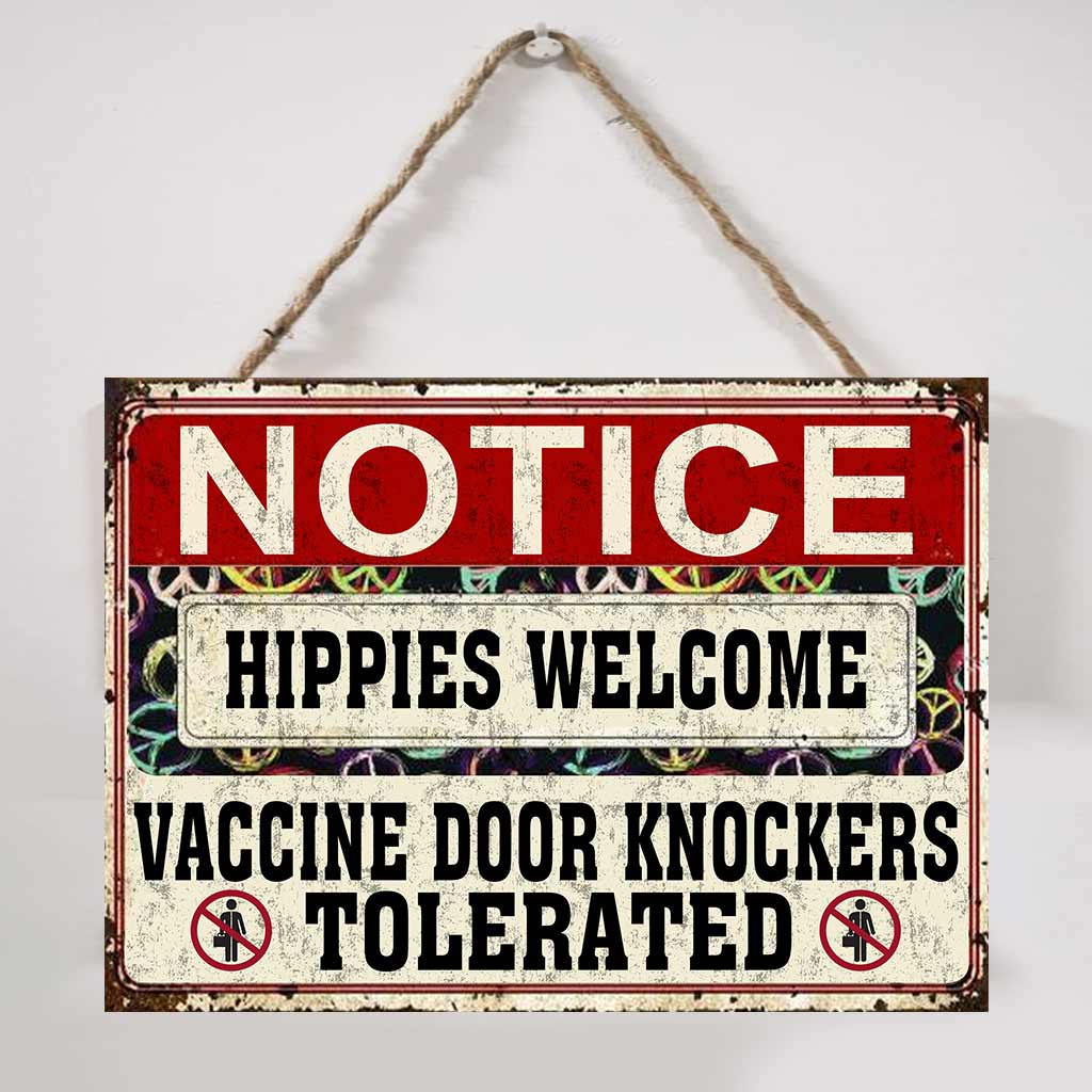Notice Hippie welcome vaccine door knockers hanging sign 2