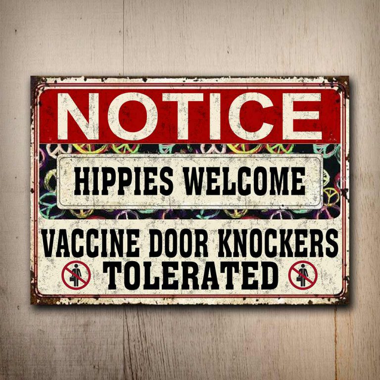 Notice Hippie welcome vaccine door knockers hanging sign