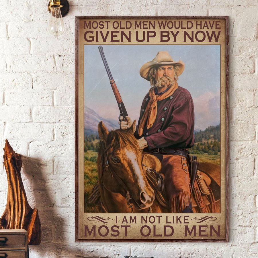 Old Men Riding Horse most old men would have given up by now poster 1