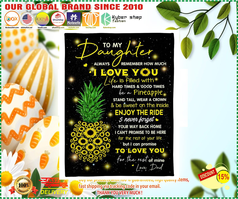 Pineapple To my daughter always remember How much I love you blanket3