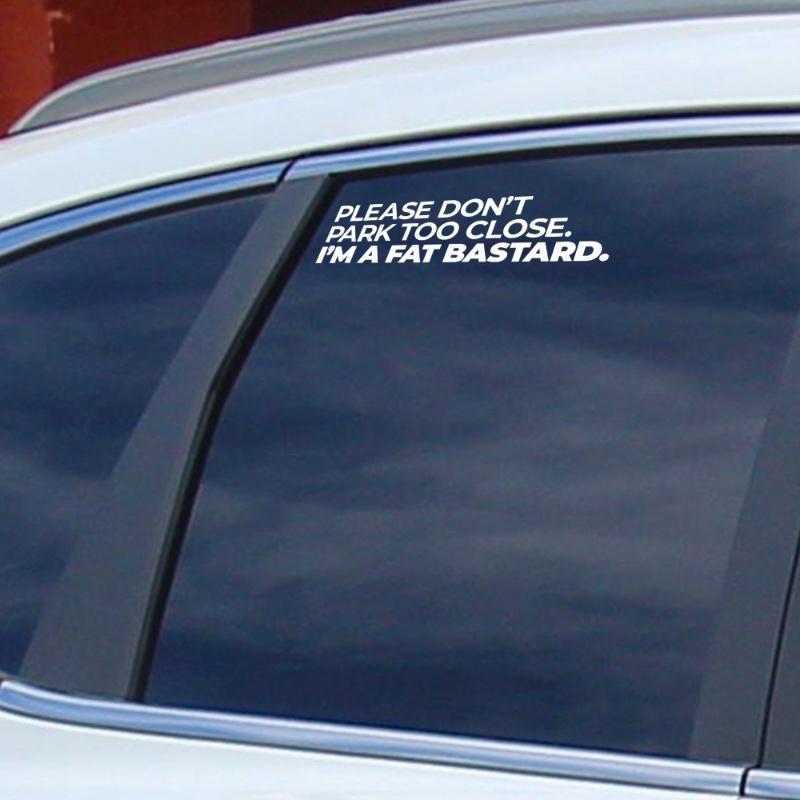 Please Dont Park Too Close I am decal
