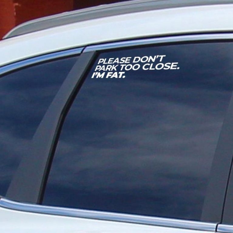Please Dont Park Too Close I am decal
