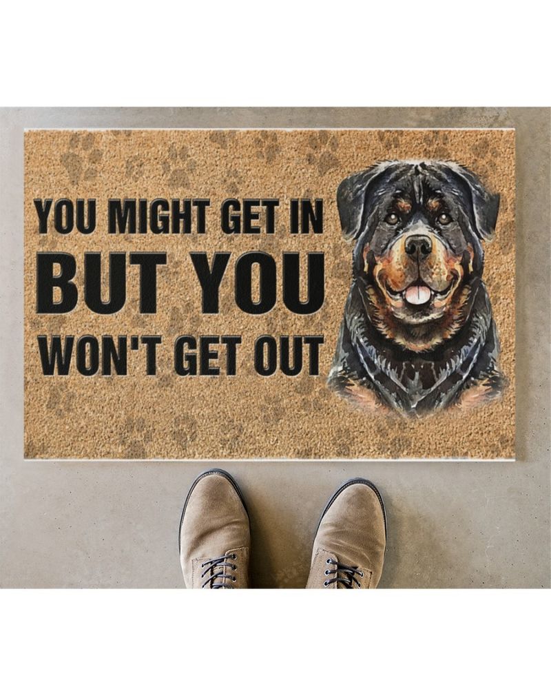Rottweiler you might get in but you wont get out doormat4
