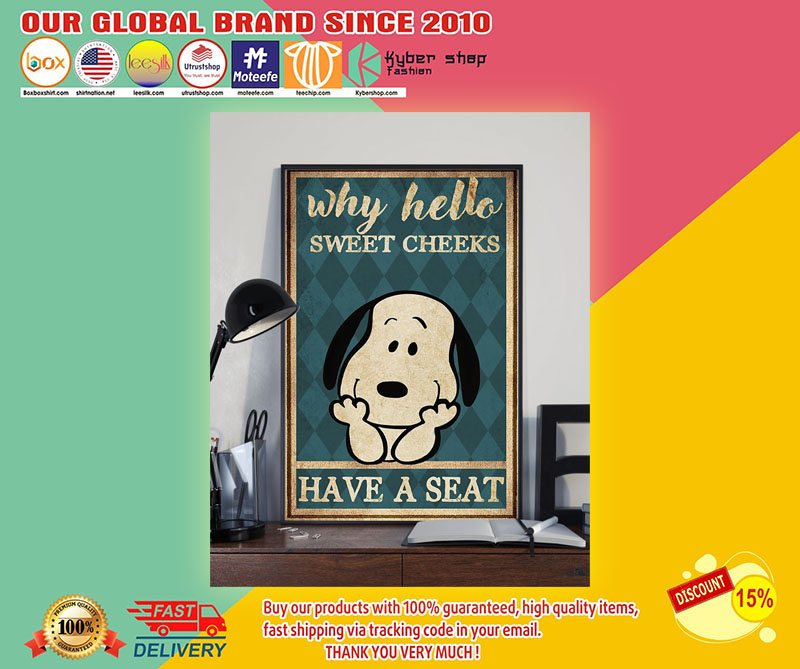 Snoopy Why hello sweet cheeks have a seat poster1
