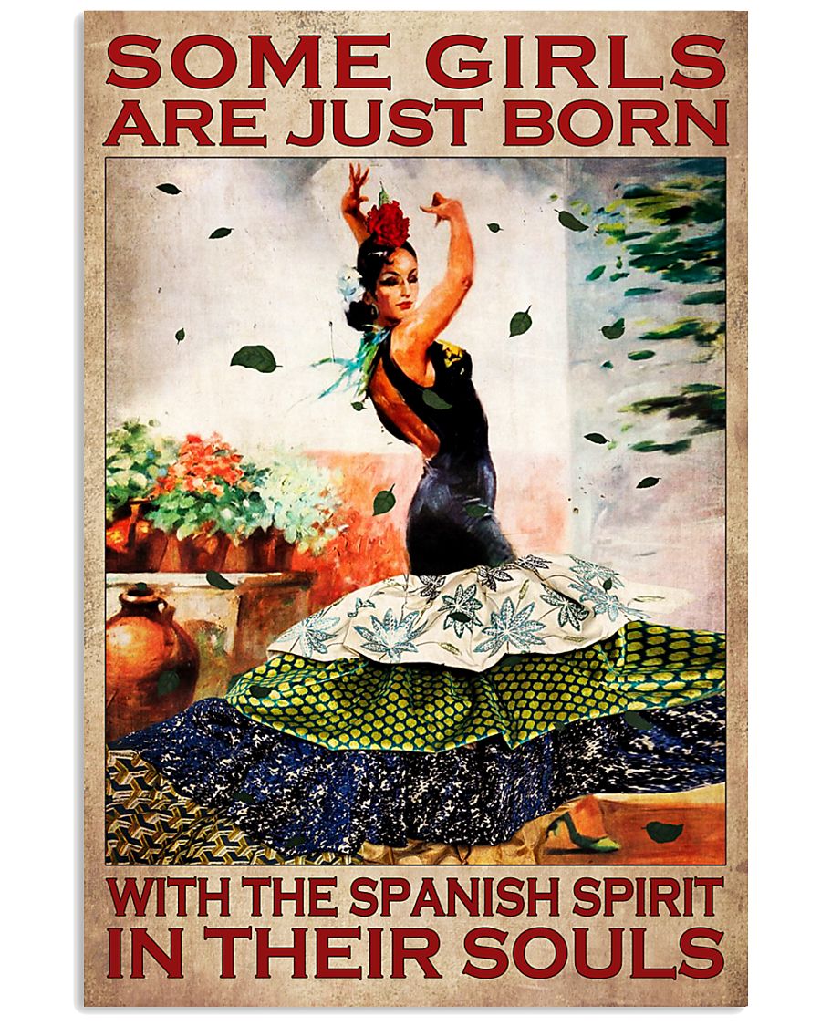 Some girls are just born with the spanish spirit in their souls poster