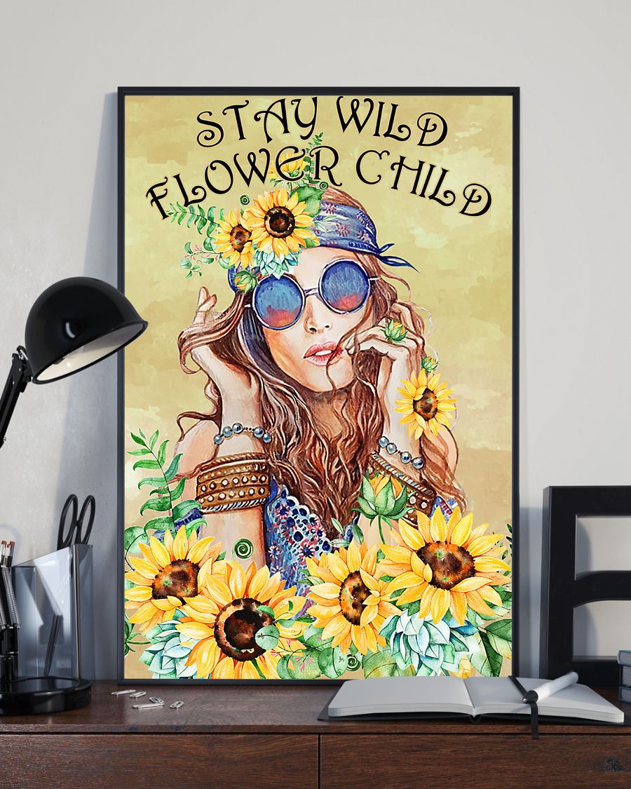 Stay wild flower child poster